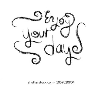 Enjoy your day. vector illustration