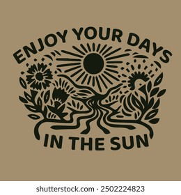Enjoy Your Days in the Sun