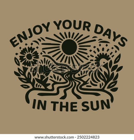 Enjoy Your Days in the Sun