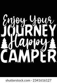 Enjoy your journey happy camper vector art design, eps file. design file for t-shirt. SVG, EPS cuttable design file