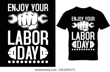 Enjoy Your Labor Day Typography T-shirt Design