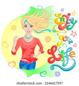 Enjoy your life and bright moments in it, vector illustration, on colored background