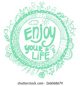 Enjoy your life concept. Vector floral whimsical wreath