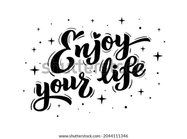 Enjoy Your Life Hand Lettering Motivational Stock Vector Royalty Free