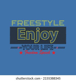 enjoy your life Premium Vector illustration of a text graphic. suitable screen printing and DTF for the design boy outfit of t-shirts print, shirts, hoodies baba suit, kids cottons, etc.