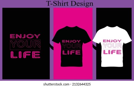 enjoy your life typography t-shirt design