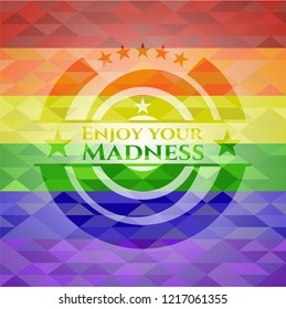 Enjoy your Madness on mosaic background with the colors of the LGBT flag