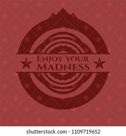  Enjoy your Madness realistic red emblem