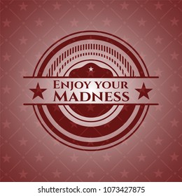  Enjoy your Madness red emblem