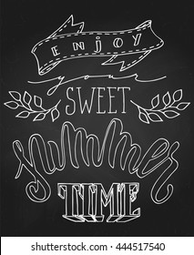 Enjoy your sweet Summer time poster. Colorful hand drawn lettering over black chalkboard background. Summer holidays vector illustration.