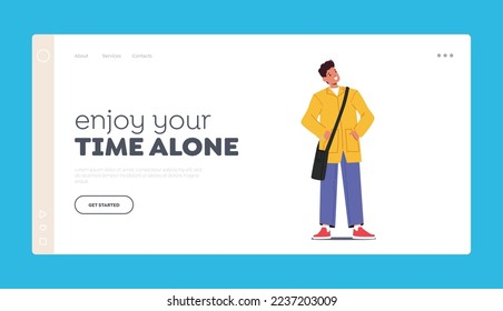 Enjoy your Time Alone Landing Page Template. Happy Confident Man Stand with Arms Akimbo. Satisfied Successful Male Character, Smiling Positive Person. Cartoon People Vector Illustration