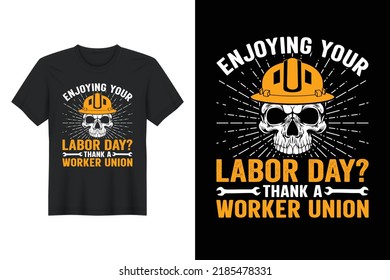 Enjoying Your Labor Day Thank A Worker Union