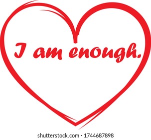 
i am enough affirmation inside the heart