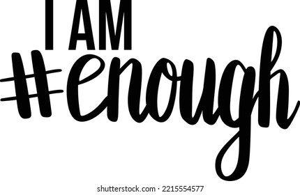 I am Enough (Editable file) - Vector Illustration