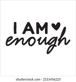 I Am Enough Empowerment design