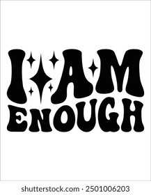 I AM ENOUGH Groovy bundle, Love your self, hippie, aesthetic, Mental health matters scginspirational, motivational, Trendy smiley