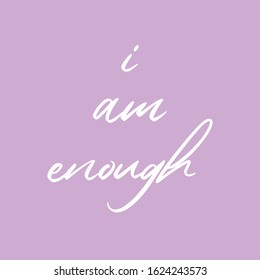 I Am Enough Quote Vector