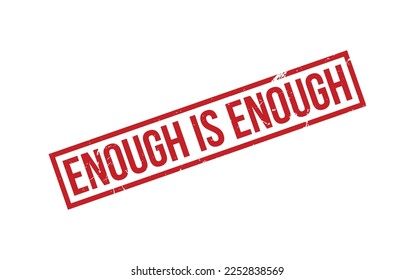 Enough Is Enough Rubber Stamp Seal Vector