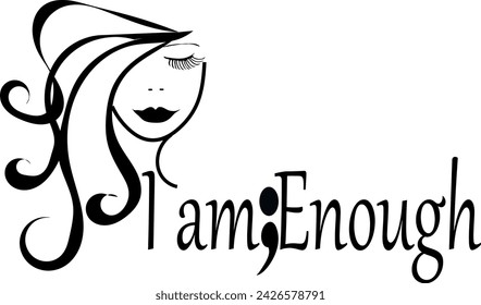 I am enough with a semi colon symbol and the face of a beautiful female