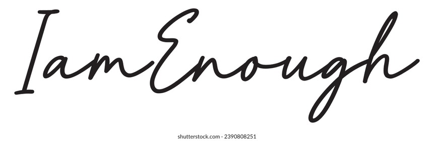 i am enough text on white background.