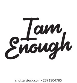 i am enough text on white background.