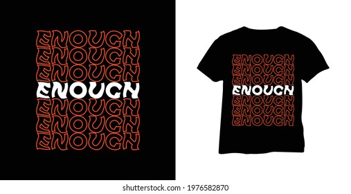 enough typography streetwear t-shirt design template