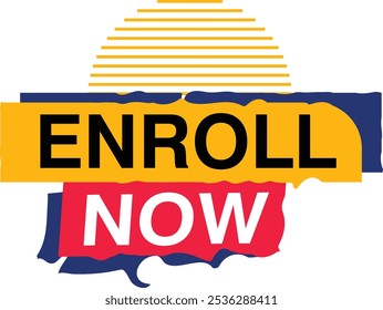 Enroll Now Apply Now Admissions open offer tag label school college university education office business hiring enrollement sign up join enter rejoin get it reenlist enlist sign in