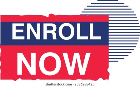 Enroll Now Apply Now Admissions open offer tag label school college university education office business hiring enrollement sign up join enter rejoin get it reenlist enlist sign in