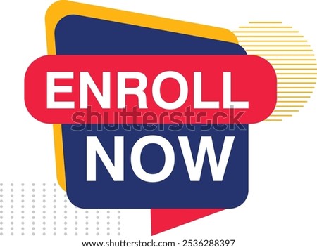 Enroll Now Apply Now Admissions open offer tag label school college university education office business hiring enrollement sign up join enter rejoin get it reenlist enlist sign in