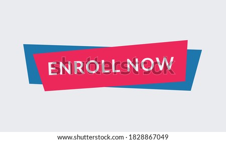 enroll now button. enroll now sign. enroll now banner. 