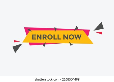 Enroll now button. Enroll now text web template. Sign icon banner