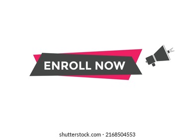 Enroll now button. Enroll now text web template. Sign icon banner