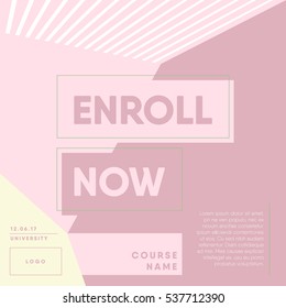 Enroll now open. 'Registration for a course' template design for bloggers and social media. College enrollment concept. modern design. Flat vector illustration on white background.