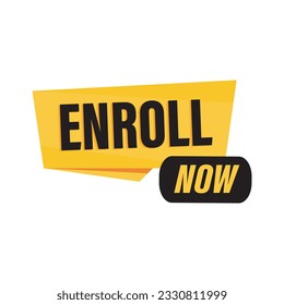 Enroll Now sign with banner design isolated on white background, vector illustration.