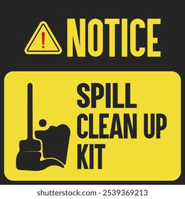 Ensure workplace safety with this 'Spill Clean Up Kit' notice. Essential for maintaining a clean environment, preventing hazards, and keeping areas safe from spills.