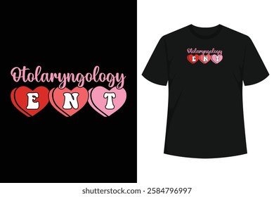 ENT Nurse Valentine Otolaryngologist Ear Nose Throat Nurse T-Shirt Design