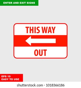 Enter and exit, arrow, this way, safety speed sign in vector style version, easy to use and print on board