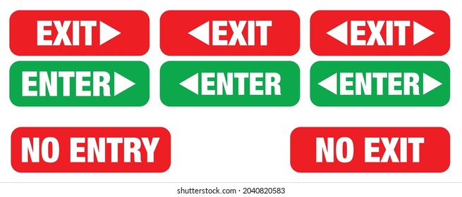 Enter Exit No entry No exit sign for public awareness