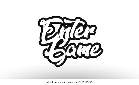 enter game black beautiful graffiti text word expression typography isolated on white background suitable for a logo banner t shirt or brochure design