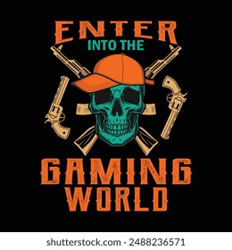 Enter into the gaming world 