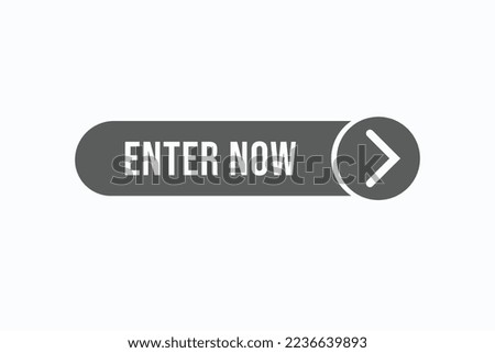 enter now button vectors. sign label speech bubble enter now
