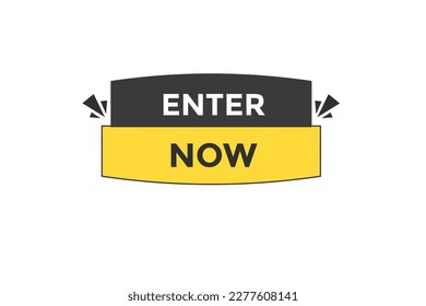 enter now button vectors.sign label speech enter now 
