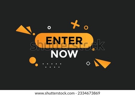 Enter now button web banner templates. Vector Illustration 
