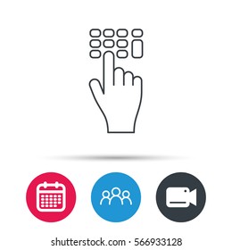 Enter pin code icon. Click hand pointer sign. Group of people, video cam and calendar icons. Vector