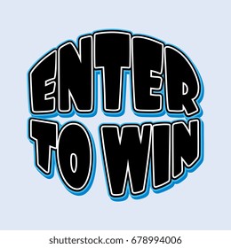 Enter to win. banner, poster, greeting template
