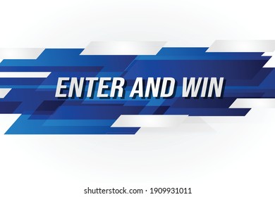 enter and win for banner poster. lettering with geometric shapes lines. advertising Vector illustration modern alert information typographic blue color design template.