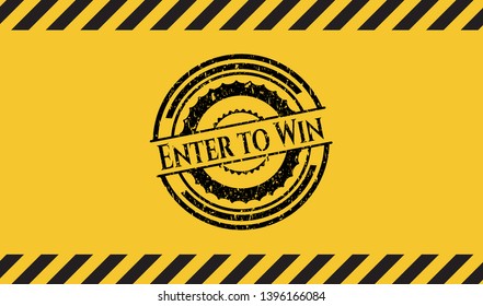 Enter to Win black grunge emblem inside yellow warning sign. Vector Illustration. Detailed.