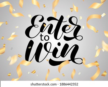 Enter to win brush lettering. Vector stock illustration for card