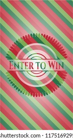 Enter to Win christmas colors style emblem.