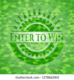 Enter to Win green emblem with mosaic ecological style background